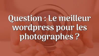 Question : Le meilleur wordpress pour les photographes ?